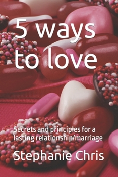 Paperback 5 ways to love: Secrets and principles for a lasting relationship/marriage [Large Print] Book