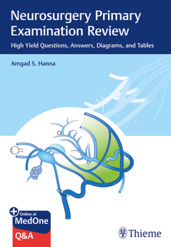 Paperback Neurosurgery Primary Examination Review: High Yield Questions, Answers, Diagrams, and Tables Book