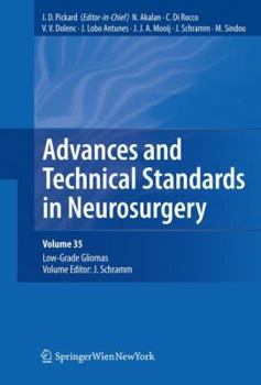 Hardcover Advances and Technical Standards in Neurosurgery, Volume 35: Low-Grade Gliomas Book