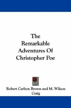 Paperback The Remarkable Adventures Of Christopher Poe Book