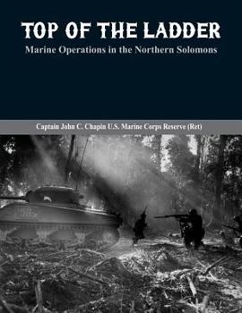 Paperback Top of the Ladder: Marine Operations in the Northern Solomons Book