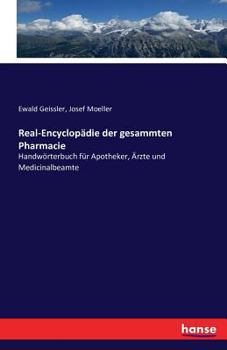 Paperback Real-Encyclopädie der gesammten Pharmacie: Handwörterbuch für Apotheker, Ärzte und Medicinalbeamte [German] Book