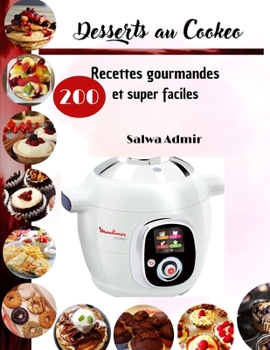 Paperback Desserts au Cookeo: 200 Recettes gourmandes et super faciles [French] Book