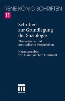 Hardcover Schriften Zur Grundlegung Der Soziologie: Theoretische Und Methodische Perspektiven [German] Book