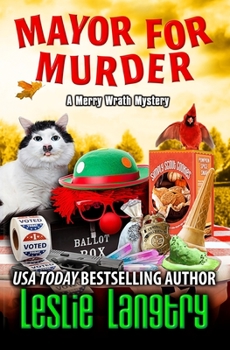 Mayor for Murder - Book #21 of the Merry Wrath Mysteries