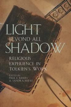 Paperback Light Beyond All Shadow: Religious Experience in Tolkien's Work Book