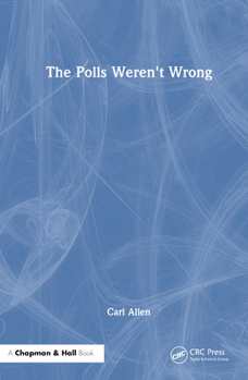 Hardcover The Polls Weren't Wrong Book