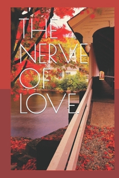 Paperback The Nerve of Love. Book