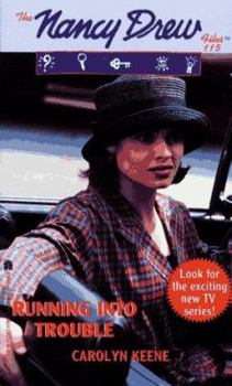 Running Into Trouble (Nancy Drew: Files, #115) - Book #115 of the Nancy Drew Files
