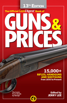 Paperback Gun Digest Official Book of Guns & Prices, 13th Edition Book