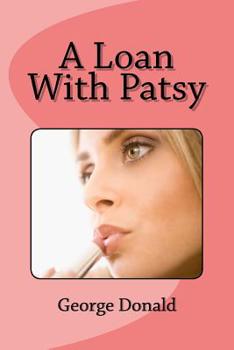 Paperback A Loan With Patsy Book