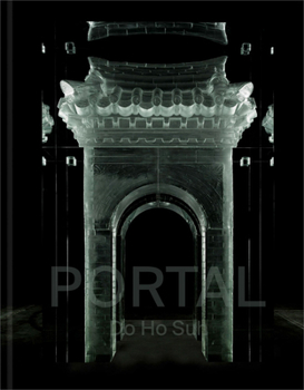 Hardcover Do Ho Suh: Portal Book