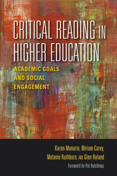 Hardcover Critical Reading in Higher Education: Academic Goals and Social Engagement Book