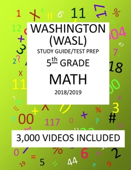 Paperback 5th Grade WASHINGTON WASL, MATH, Test Prep: 2019: 5th Grade Washington Assessment of Student Learning MATH Test prep/study guide Book