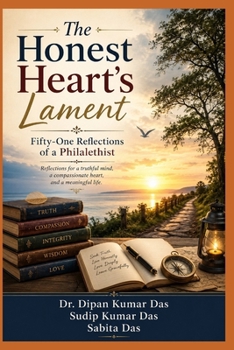 The Honest Heart's Lament: Fifty-One Reflections of a Philalethist