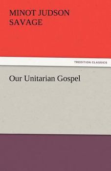 Our Unitarian Gospel