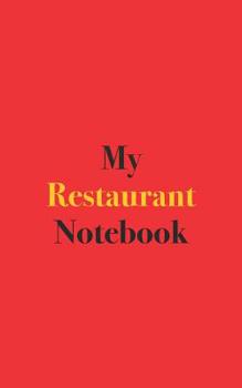 Paperback My Restaurant Notebook: Blank Lined Notebook for Restaurant Enthusiasts Book