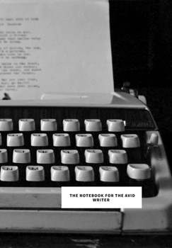 The Notebook for the Avid Writer: 2020 write down all your thoughts and feelimgs or even ideas and goals you have set for the future
