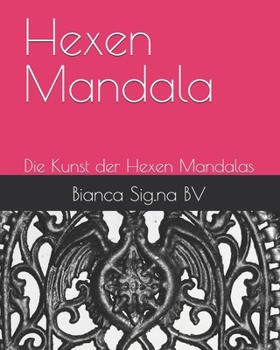 Paperback Hexen Mandala: Die Kunst der Hexen Mandalas [German] Book