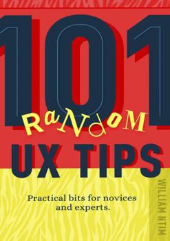 Paperback 101 Random UX Tips - Practical bits for novices and experts Book