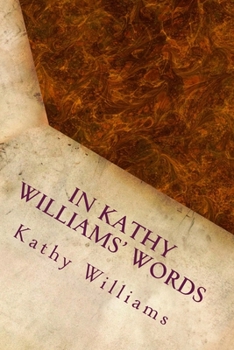 Paperback In Kathy Williams' Words Book