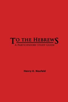 Paperback To the Hebrews: A Participatory Study Guide Book