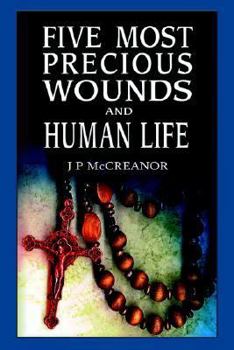 Hardcover Five Most Precious Wounds and Human Life Book