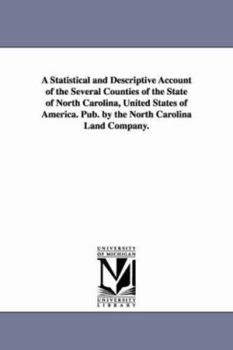 A Statistical and Descriptive Account of the Several Counties of the State of North Carolina, United States of America