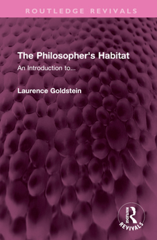 Hardcover The Philosopher's Habitat: An Introduction to... Book