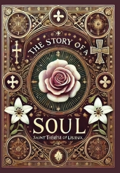 The Story of a Soul (Collector's Edition) (Laminated Hardback with Jacket)