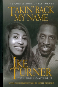 Paperback Takin' Back My Name: The Confessions of Ike Turner Book