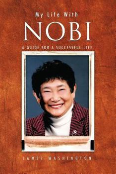 Paperback My Life with Nobi: A Guide for a Successful Life Book