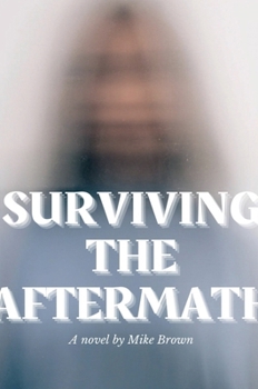 Hardcover Surviving the Aftermath: A Journey Through Grief Book