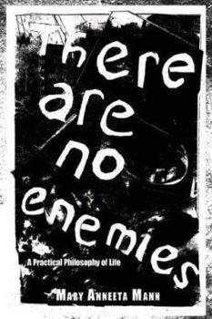 Paperback There Are No Enemies: A Practical Philosophy of Life Book