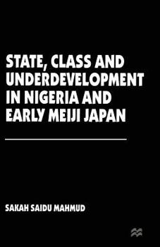 Paperback State, Class and Underdevelopment in Nigeria and Early Meiji Japan Book