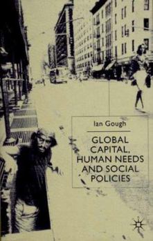 Hardcover Global Capital, Human Needs and Social Policies Book