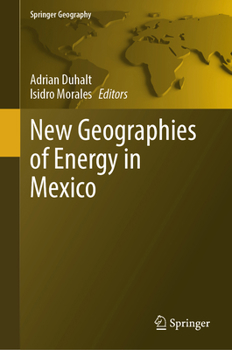 Hardcover New Geographies of Energy in Mexico Book