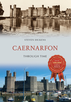 Paperback Caernarfon Through Time Book