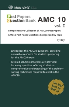 Paperback Past Papers Question Bank AMC10 vol. 1: Comprehensive Collection of AMC10 Past Papers Book