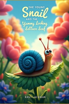 Paperback The Young Snail and the Yummy Looking Lettuce Leaf Book