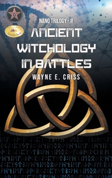 Hardcover Nano Trilogy II: Ancient Witchology in Battles Book