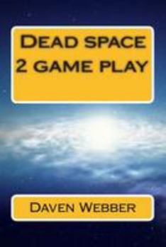Dead space 2 game play