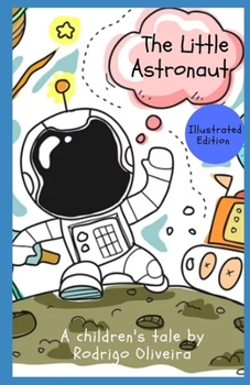 Paperback The Little Astronaut: Illustrated Edition Book