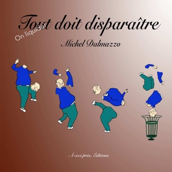 Paperback Tout doit disparaître [French] Book