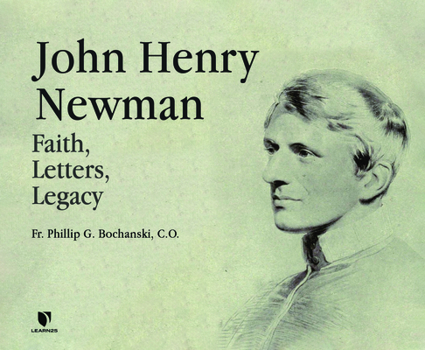 Audio CD John Henry Newman: Faith, Letters, Legacy Book