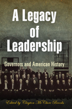 Hardcover A Legacy of Leadership: Governors and American History Book