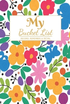 Paperback My Bucket List: A Creative and Inspirational Journal for Ideas and Adventures - 6'' x 9 '' 90 Pages Book