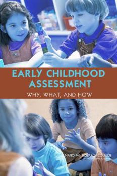 Hardcover Early Childhood Assessment: Why, What, and How Book