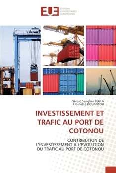 Investissement Et Trafic Au Port de Cotonou (French Edition)