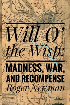 Paperback Will O' the Wisp: Madness, War and Recompense Book